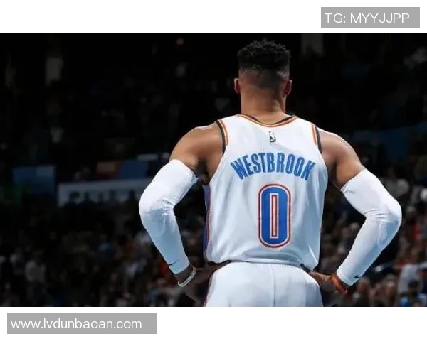 拉塞尔威斯布鲁克的篮球传奇之路与不屈精神解析