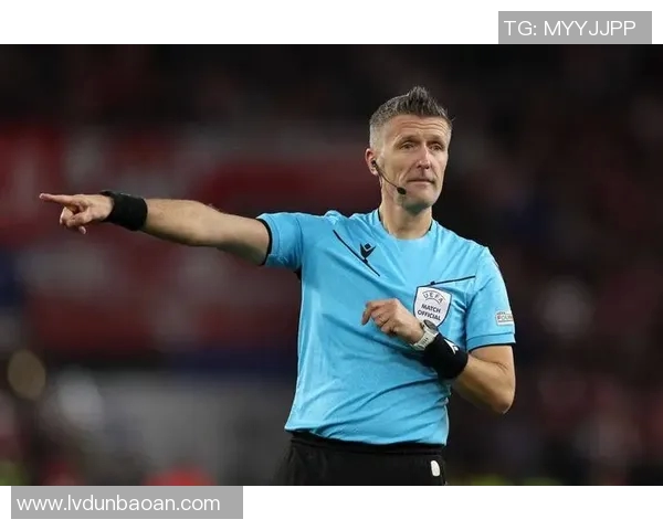 欧冠决赛裁判公布：曾执法世界杯决赛名哨引争议