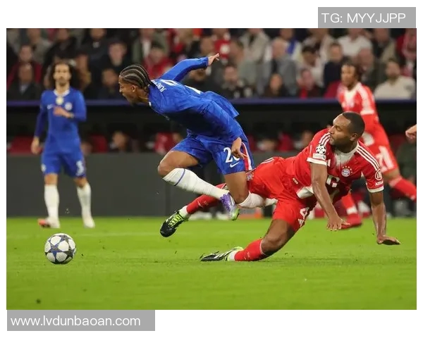 国冠切尔西对阵拜仁的比赛时间及观看指南详解