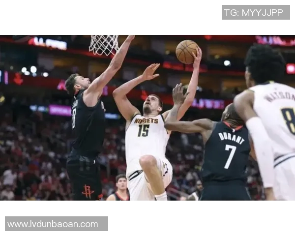 纬来体育直播火箭对决掘金精彩赛事分析与预测 纬来体育直播火箭对决掘金精彩赛事分析与预测